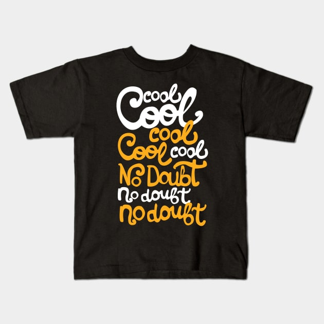 Cool Cool Cool Jake Peralta Kids T-Shirt by KsuAnn